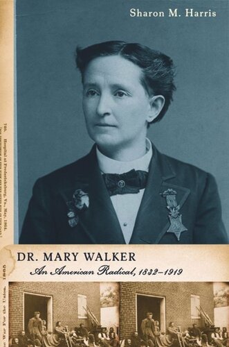 Dr Mary Walker An American Radical 18321919 Sharon M Harris