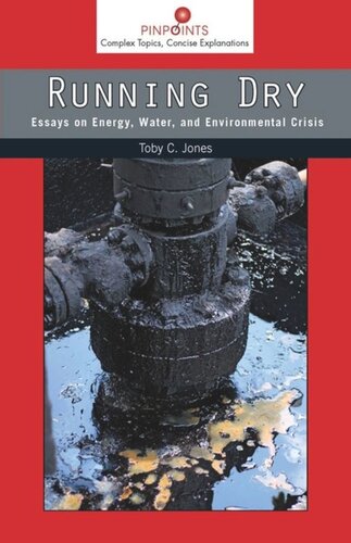 Running Dry Essays On Energy Water And Environmental Crisis Toby Craig Jones