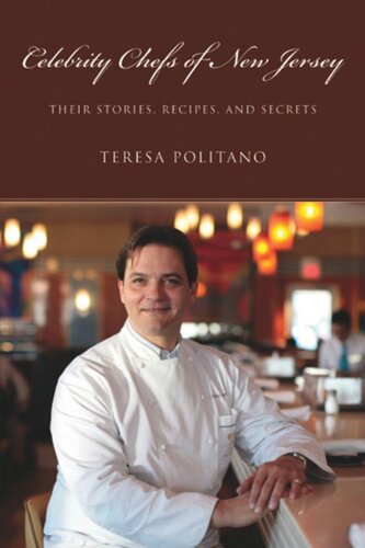Celebrity Chefs Of New Jersey Their Stories Recipes And Secrets Teresa Politano