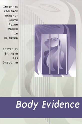Body Evidence Intimate Violence Against South Asian Women In America