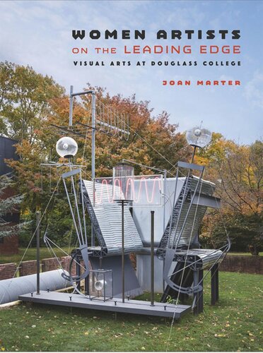 Women Artists On The Leading Edge Visual Arts At Douglass College Joan M Marter