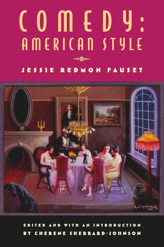 Comedy American Style Jessie Redmon Fauset Cherene Sherrardjohnson Editor Jessie Fauset Editor