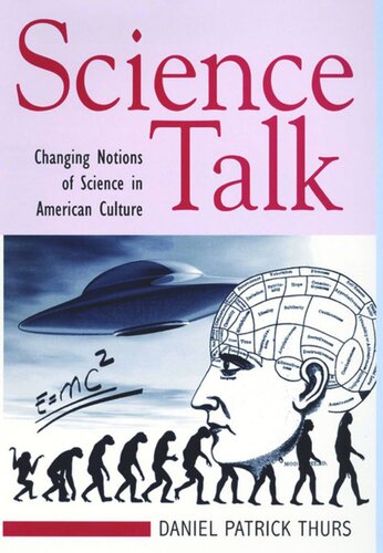 Science Talk Changing Notions Of Science In American Culture Daniel Patrick Thurs