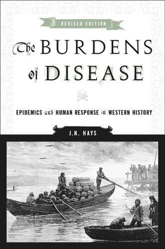 The Burdens Of Disease Epidemics And Human Response In Western History J N Hays