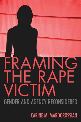 Framing The Rape Victim Gender And Agency Reconsidered Carine M Mardorossian