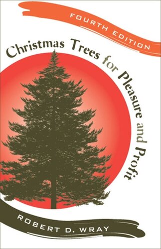 Christmas Trees For Pleasure And Profit Robert D Wray