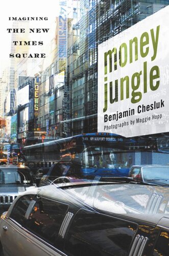 Money Jungle Imagining The New Times Square Benjamin Chesluk Maggie Hopp