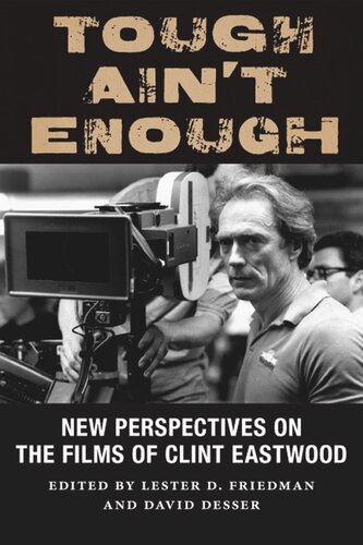 Tough Aint Enough New Perspectives On The Films Of Clint Eastwood
