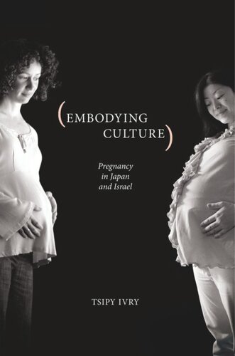 Embodying Culture Pregnancy In Japan And Israel Tsipy Ivry