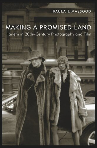 Making A Promised Land Harlem In Twentiethcentury Photography And Film Paula J Massood