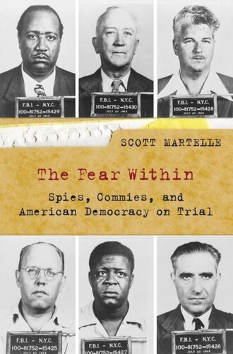 The Fear Within Spies Commies And American Democracy On Trial Scott Martelle