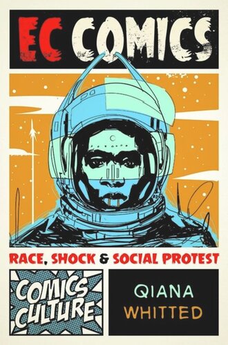 Ec Comics Race Shock And Social Protest Qiana Whitted