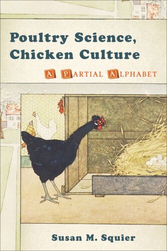 Poultry Science Chicken Culture A Partial Alphabet Susan M Squier
