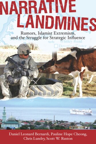 Narrative Landmines Rumors Islamist Extremism And The Struggle For Strategic Influence Daniel Leonard Bernardi Pauline Hope Cheong Chris Lundry Scott W Ruston
