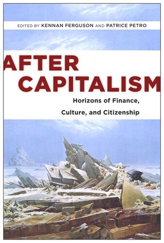 After Capitalism Horizons Of Finance Culture And Citizenship