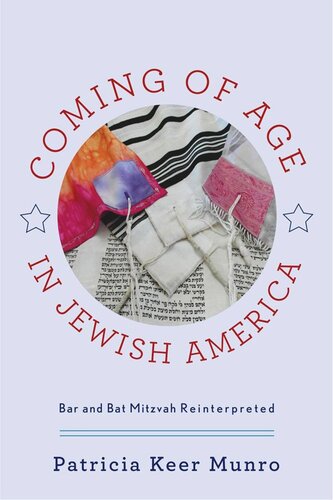 Coming Of Age In Jewish America Bar And Bat Mitzvah Reinterpreted Patricia Keer Munro