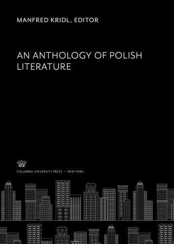 An Anthology Of Polish Literature Manfred Kridl Editor