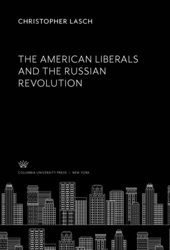 The American Liberals And The Russian Revolution Christopher Lasch
