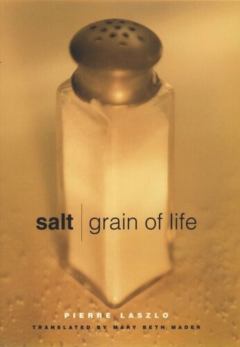 Salt Grain Of Life Pierre Laszlo Mary Beth Mader