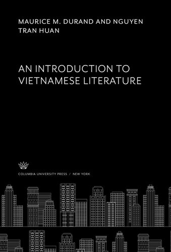An Introduction To Vietnamese Literature Maurice M Durand Nguyen Tran Huan D M Hawke