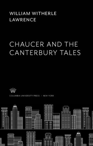 Chaucer And The Canterbury Tales William Witherle Lawrence