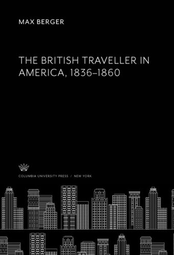 The British Traveller In America 18361860 Max Berger