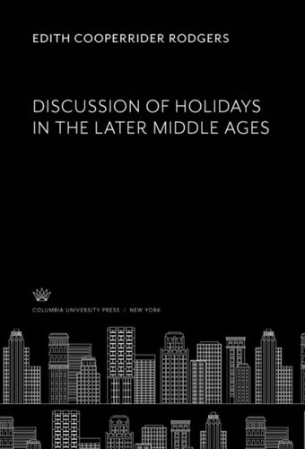 Discussion Of Holidays In The Later Middle Ages Edith Cooperrider Rodgers