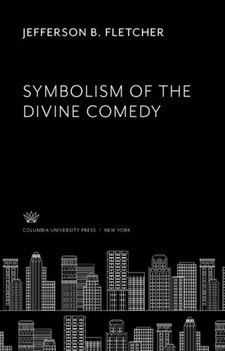 Symbolism Of The Divine Comedy 1st Edition Jefferson B Fletcher