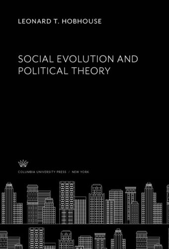 Social Evolution And Political Theory Leonard T Hobhouse