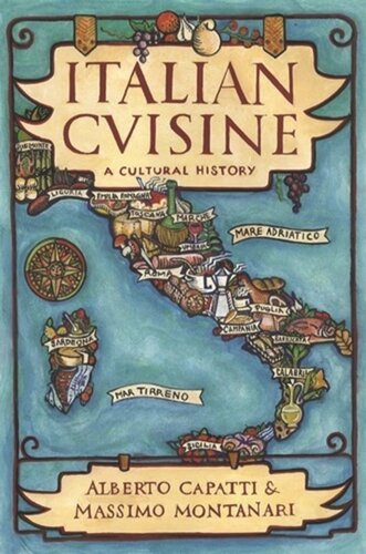Italian Cuisine A Cultural History Alberto Capatti Massimo Montanari Aine Ohealy