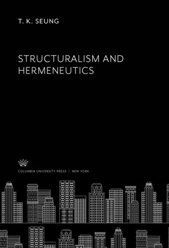Structuralism And Hermeneutics T K Seung