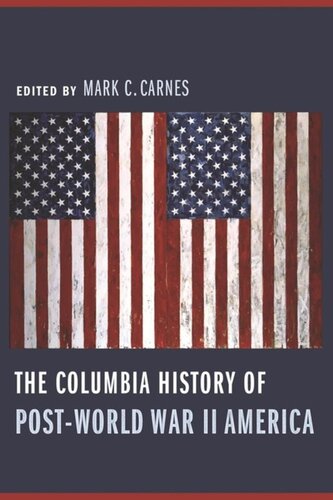 The Columbia History Of Postworld War Ii America Mark Carnes Editor