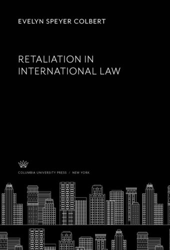 Retaliation In International Law Evelyn Speyer Colbert