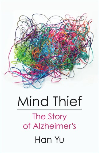 Mind Thief The Story Of Alzheimers Han Yu