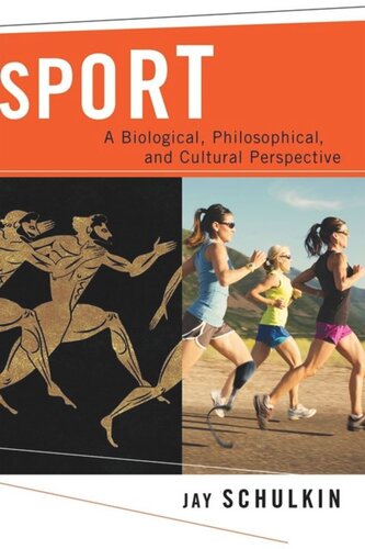 Sport A Biological Philosophical And Cultural Perspective Jay Schulkin