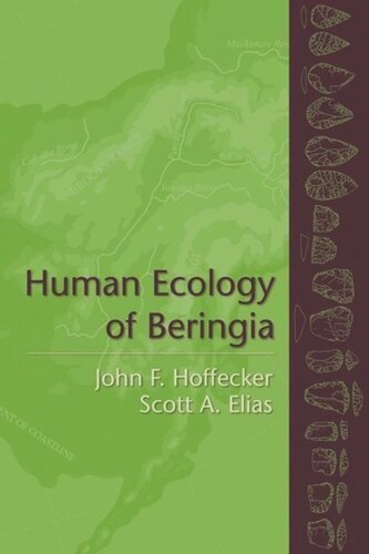 Human Ecology Of Beringia John Hoffecker Scott Elias