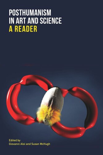 Posthumanism In Art And Science A Reader