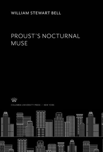 Prousts Nocturnal Muse William Stewart Bell