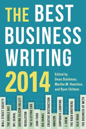 The Best Business Writing 2014 Dean Starkman Editor Martha Hamilton Editor Ryan Chittum Editor
