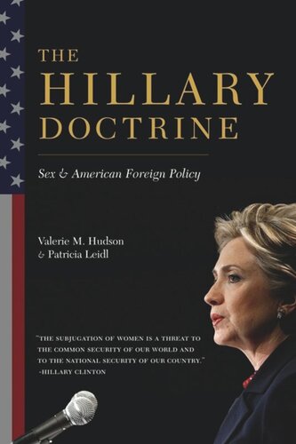 The Hillary Doctrine Sex And American Foreign Policy Valerie Hudson Patricia Leidl Swanee Hunt