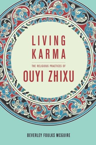 Living Karma The Religious Practices Of Ouyi Zhixu Beverley Mcguire