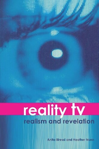 Reality Tv Realism And Revelation Anita Biressi Heather Nunn