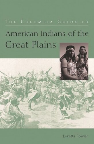 The Columbia Guide To American Indians Of The Great Plains Loretta Fowler