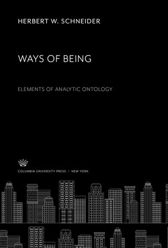 Ways Of Being Elements Of Analytic Ontology Herbert W Schneider