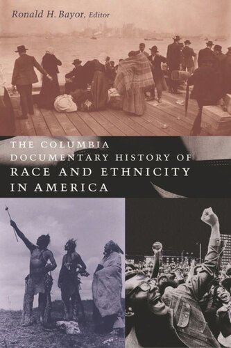 The Columbia Documentary History Of Race And Ethnicity In America Ronald Bayor Editor