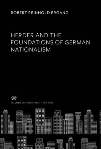 Herder And The Foundations Of German Nationalism Robert Reinhold Ergang