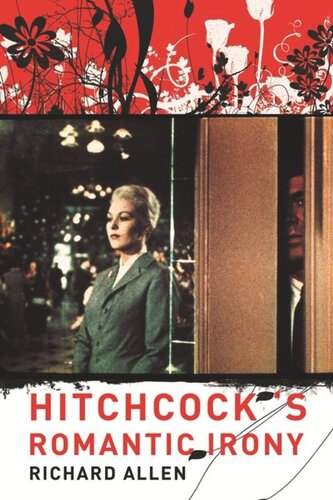Hitchcocks Romantic Irony Richard Allen