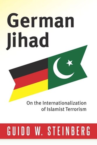 German Jihad On The Internationalization Of Islamist Terrorism Guido Steinberg