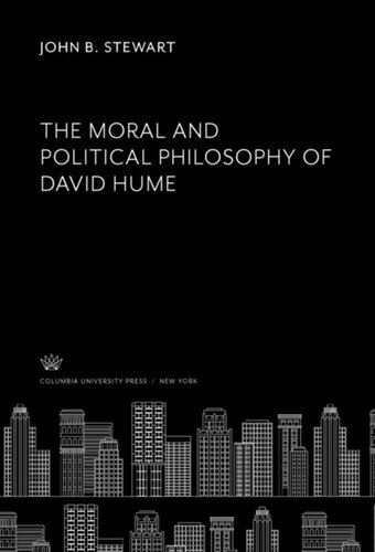 The Moral And Political Philosophy Of David Hume John B Stewart