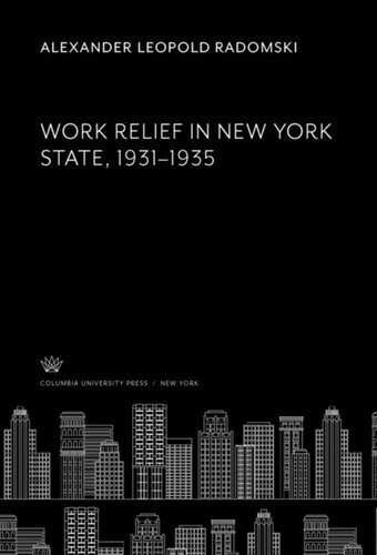 Work Relief In New York State 19311935 Alexander Leopold Radomski